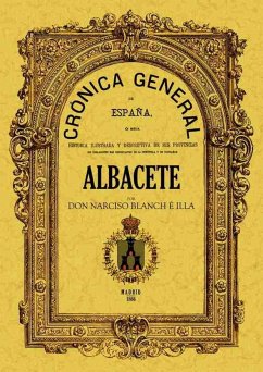 Crónica de la provincia de Albacete - Blanch e Illa, Narciso