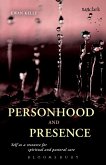 Personhood and Presence Personhood and Presence