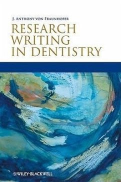 Research Writing in Dentistry - Fraunhofer, J Anthony von