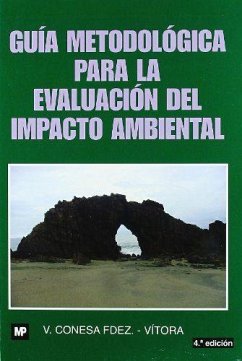 Guía metodológica para la evaluación del impacto ambiental - Conesa Fernández-Vítora, Vicente