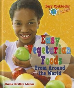 Easy Vegetarian Foods from Around the World - Griffin Llanas, Sheila