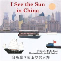 I See the Sun in China: Volume 1 - King, Dedie