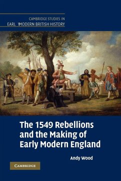 The 1549 Rebellions and the Making of Early Modern England - Wood, Andy