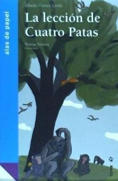 La lección de Cuatro Patas - Novoa, Teresa; Gómez Cerdá, Alfredo