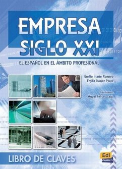 Empresa Siglo XXI Libro de Claves - Iriarte Romero, Emilio; Núñez Pérez, Emilia; Felices Lago, Ángel