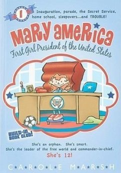 Mary America: First Girl President of the United States - Marsh, Carole