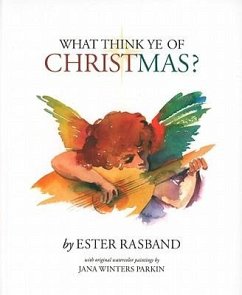 What Think Ye of Christmas? - Rasband, Ester