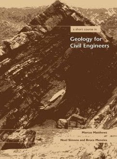 A Short Course in Geology for Civil Engineers - Matthews, Marcus; Simons, Noel; Menzies, Bruce