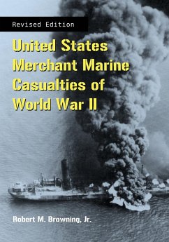 United States Merchant Marine Casualties of World War II, rev ed. - Browning, Robert M.