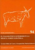 El Paleolítico Superior en la Meseta Norte española