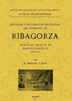 Noticias y documentos históricos del Condado de Ribagorza hasta la muerte de Sancho Garcés III (año 1035) - Serrano y Sanz, Manuel