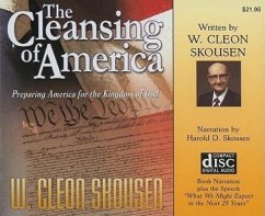 The Cleansing of America: Preparing America for the Kingdom of God - Skousen, W. Cleon