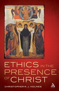 Ethics in the Presence of Christ - Holmes, Christopher R J