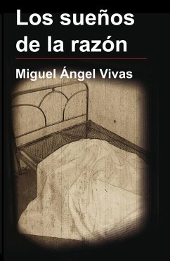 Los sueños de la razón - Vivas Moreno, Miguel Ángel