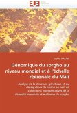 Génomique Du Sorgho Au Niveau Mondial Et À l'Échelle Régionale Du Mali Génomique Du Sorgho Au Niveau Mondial Et À l'Échelle Régionale Du Mali