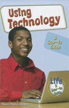 Using Technology: A How-To Guide - Gordon, Sherri Mabry