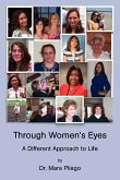 Through Women's Eyes, a Different Approach to Life