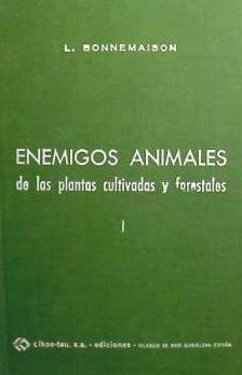 Enemigos animales de las plantas cultivadas y forestales, 1 - Bonnemaison, Lucien