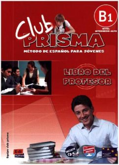 Club Prisma B1 Intermedio-Alto Libro del Profesor + CD - Equipo Club Prisma