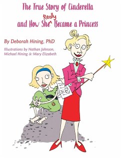 The True Story of Cinderella - Hining, Deborah