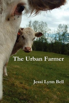 The Urban Farmer - Bell, Jessi Lynn