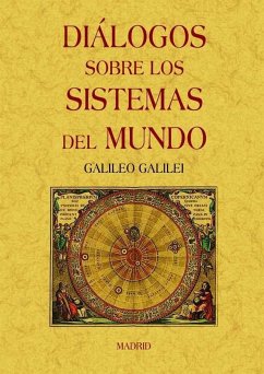 Diálogos sobre los sistemas del mundo - Galilei, Galileo