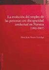 La evolución del empleo de las personas con discapacidad intelectual en Navarra (1982-2007) - Álvarez Urricelqui, María Jesús