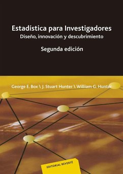 Estadística para investigadores : diseño, innovación y descubrimiento, segunda edición - Box, George E. P.; Hunter, William Gordon; Hunter, J. Stuart