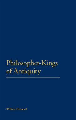 Philosopher-Kings of Antiquity - Desmond, William
