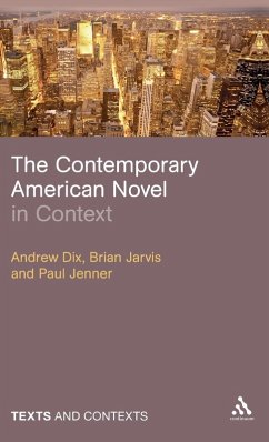 The Contemporary American Novel in Context - Dix, Andrew