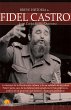 Breve historia de Fidel Castro : la... - Bild 1