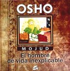 Mojud, el hombre de vida inexplicable