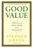 Good Value: Reflections on Money, Morality, and an Uncertain World