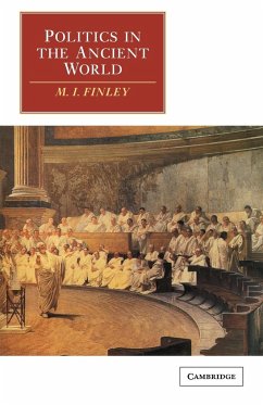 Politics in the Ancient World - Finley, Moses; Finley, Moses I.; Finley, M. I.