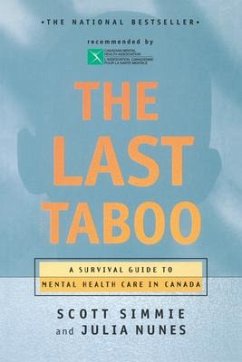 The Last Taboo: A Survival Guide to Mental Health Care in Canada - Simmie, Scott; Nunes, Julia