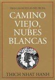 Camino viejo, nubes blancas : tras las huellas del buda Camino viejo, nubes blancas : tras las huellas del buda