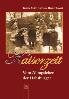 Kaiserzeit - Unterreiner, Katrin;Grand, Werner