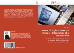 Neurochirurgie assistée par l''image, l''information et la connaissance - Jannin, Pierre