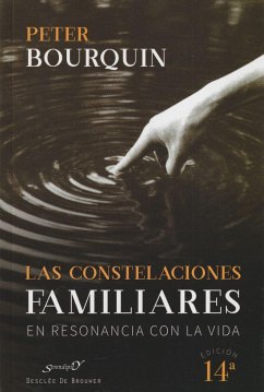 Las constelaciones familiares : en resonancia con la vida - Bourquin, Peter