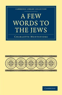 A Few Words to the Jews - Montefiore, Charlotte