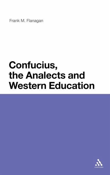 Confucius, the Analects and Western Education Confucius, the Analects and Western Education