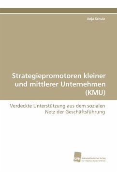Strategiepromotoren kleiner und mittlerer Unternehmen (KMU) - Schulz, Anja