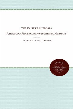 The Kaiser's Chemists - Johnson, Jeffrey Allan