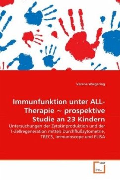 Immunfunktion unter ALL-Therapie ~ prospektive Studie an 23 Kindern - Wiegering, Verena