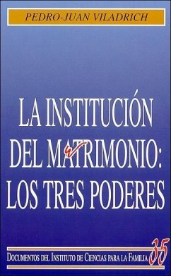 Cover La institución del matrimonio : los tres poderes