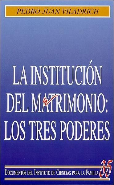 La institución del matrimonio : los tres poderes