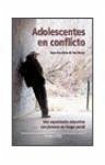 Adolescentes en conflicto : una experiencia educativa con jóvenes en riesgo social - Heras Millán, Juan Bautista de las