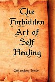 The Forbidden Art of Self Healing