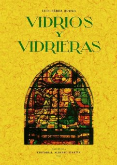 Artes decorativas españolas : vidrios y vidrieras - Pérez Bueno, Luis