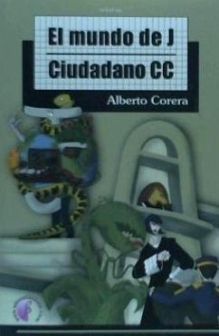 El mundo de J ; Ciudadano CC - Corera Sánchez, Alberto